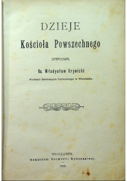 Dzieje Kościoła Powszechnego 1908 r.
