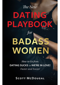 The New Dating Playbook for Badass Women