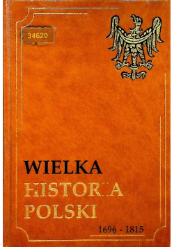Wielka historia Polski 1696 1815 Tom V