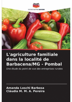 L'agriculture familiale dans la localité de Barbacena/MG - Pombal