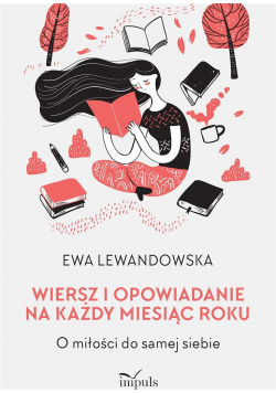 Wiersz i opowiadanie na każdy miesiąc roku