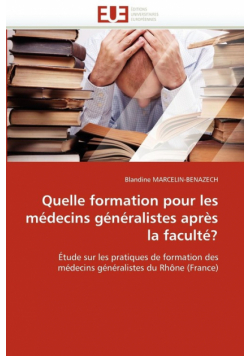 Quelle formation pour les médecins généralistes après la faculté?