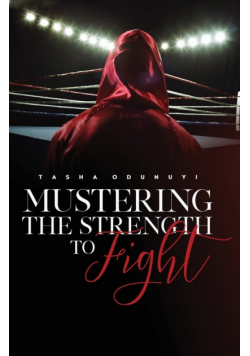 Mustering the Strength to Fight