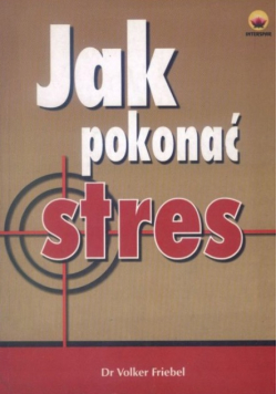 Jak pokonać stres