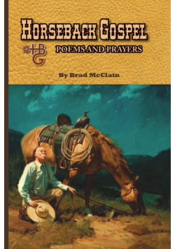 Horseback Gospel - Poems and Prayers