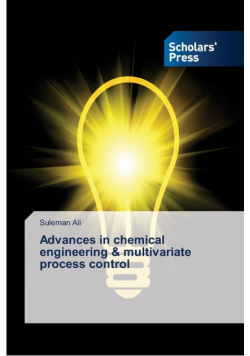 Advances in chemical engineering & multivariate process control