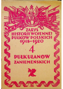 Zarys historii wojennej pułków polskich 1918 1920 4 1929 r