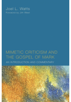 Mimetic Criticism and the Gospel of Mark