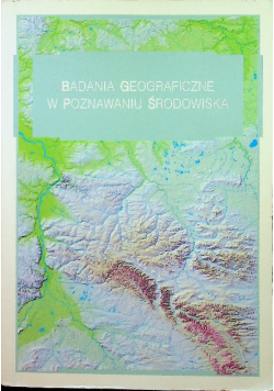 Badania geograficzne w poznawaniu środowiska