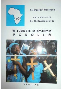 W Trudzie Misyjnym Pokoleń