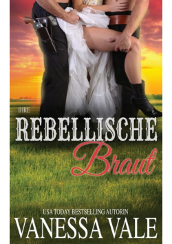 Ihre rebellische Braut