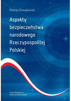 Aspekty bezpieczeństwa narodowego Rzeczypospolitej Polskiej