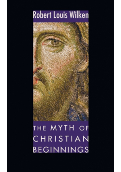 The Myth of Christian Beginnings