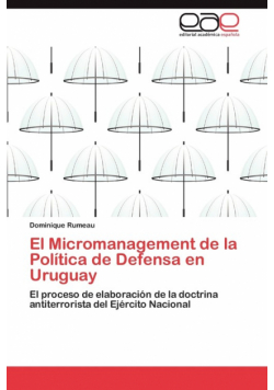 El Micromanagement de la Política de Defensa en Uruguay