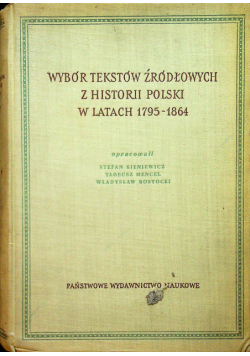 Wybór tekstów źródłowych z Historii Polski 1795 - 1914
