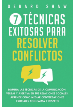 7 técnicas exitosas para resolver conflictos