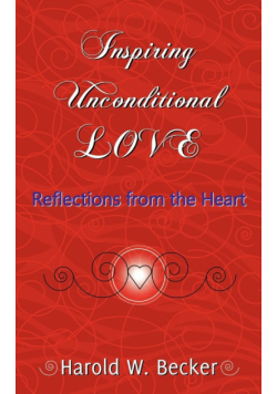 Inspiring Unconditional Love - Reflections from the Heart