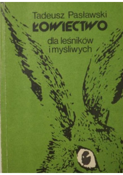Łowiectwo dla leśników i myśliwych
