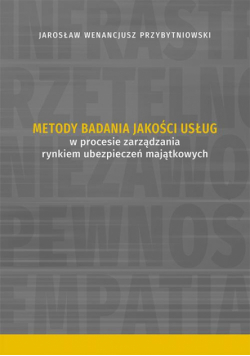 Metody badania jakości usług w procesie zarządzania rynkiem ubezpieczeń majątkowych