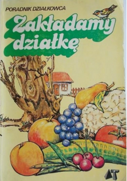 Zakładamy działkę