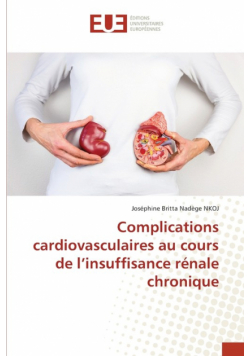 Complications cardiovasculaires au cours de l'insuffisance rénale chronique