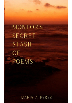 Montor's Secret Stash of Poems