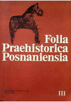 Folia Praehistorica Posnaniensia III
