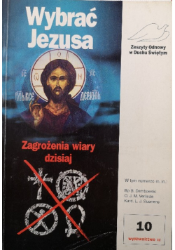 Wybrać Jezusa Zagrożenia wiary dzisiaj