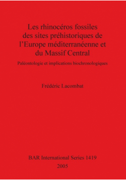 Les rhinocéros fossiles des sites préhistoriques de l'Europe méditerranéenne et du Massif Central