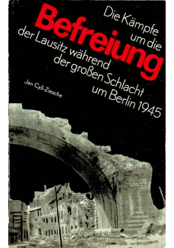 Die kampfe um die befreiung der Lausitz 1945 r.
