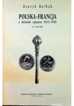 Polska - Francja z dziejów sojuszu 1922 - 1939 część 1