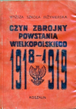 Czyn Zbrojny Powstania Wielkopolskiego 1918 1919
