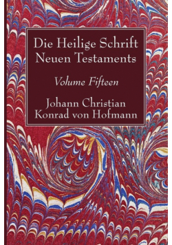 Die Heilige Schrift Neuen Testaments, Volume Fifteen