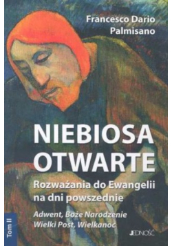 Niebiosa otwarte Rozważania do Ewangelii na dni powszednie Tom II