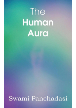 The Human Aura, Astral Colors and Thought Forms