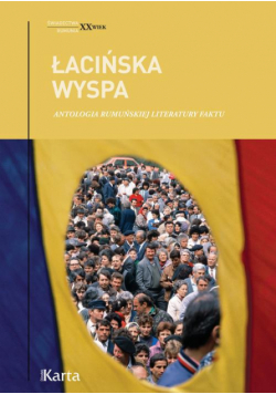 Łacińska wyspa. Antologia rumuńskiej literatury faktu