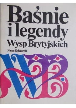 Baśnie i legendy Wysp Brytyjskich
