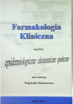 Farmakologia Kliniczna aspekty epidemiologiczne ekonomiczne społeczne