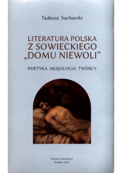 Literatura polska z sowieckiego „domu niewoli”