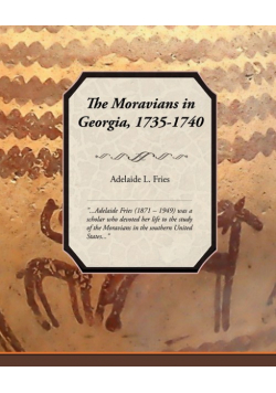 The Moravians in Georgia, 1735-1740