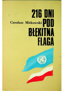 216 dni pod błękitną flagą