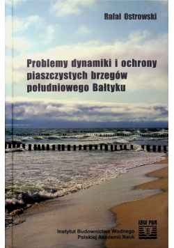 Problemy dynamiki i ochrony piaszczystych brzegów południowego Bałtyku