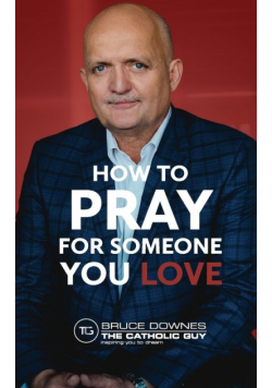 How To Pray For Someone You Love