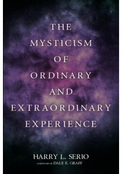 The Mysticism of Ordinary and Extraordinary Experience