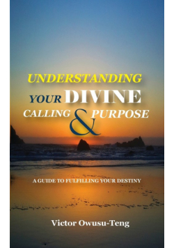 Understanding Your Divine Calling And Purpose