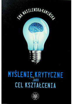 Myślenie krytyczne jako cel kształcenia