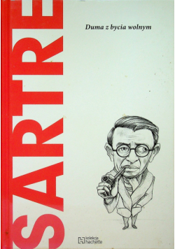 Sartre Duma z bycia wolnym