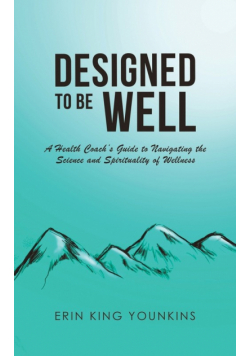 Designed to Be Well