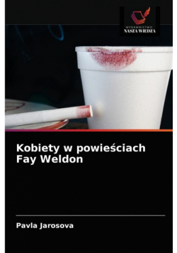Kobiety w powieściach Fay Weldon