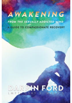 Awakening from the Sexually Addictive Mind
